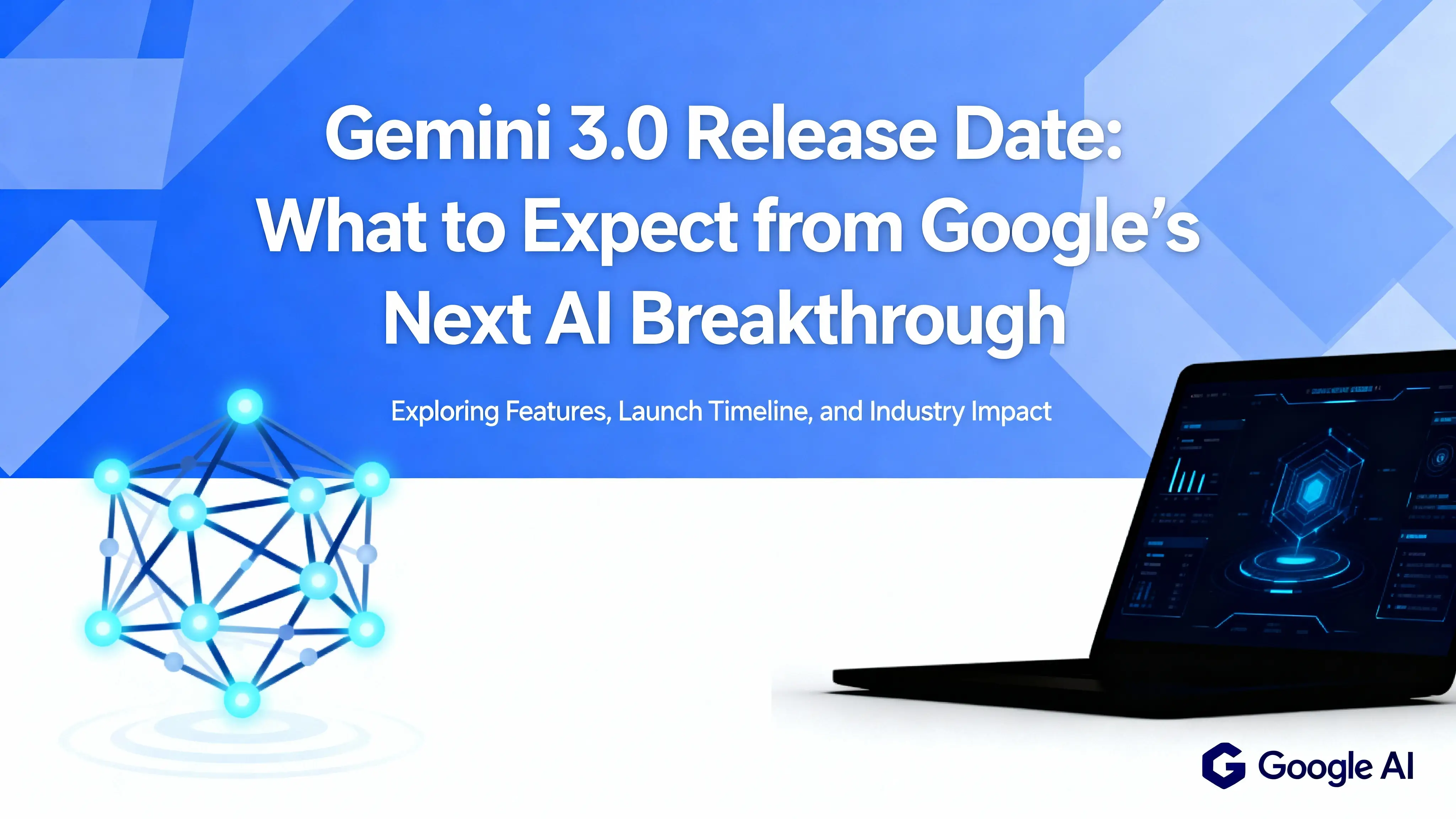 Gemini 3.0 Release Date: What to Expect from Google’s Next AI Breakthrough
