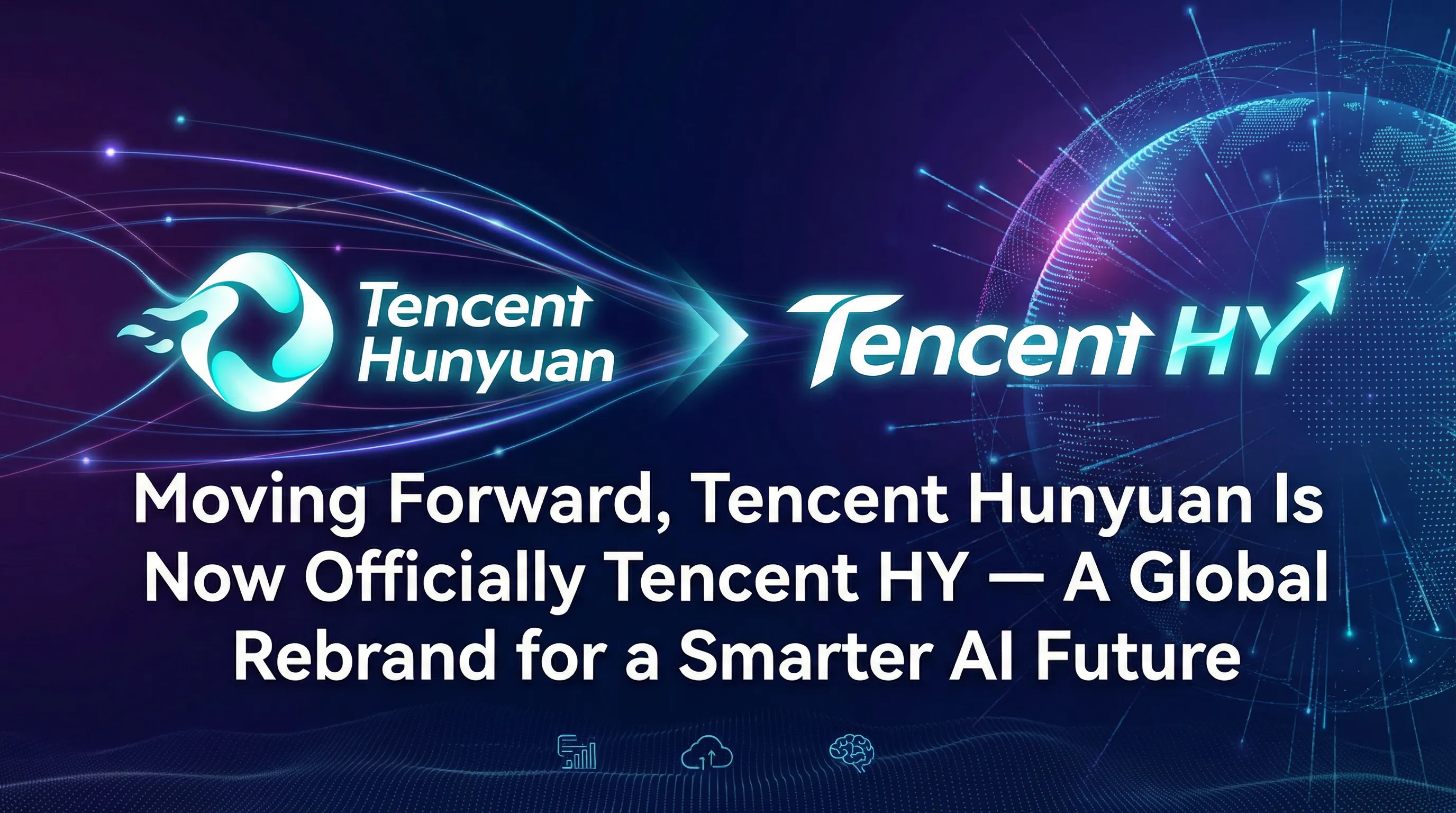 Moving Forward, Tencent Hunyuan Is Now Officially Tencent HY — A Global Rebrand for a Smarter AI Future